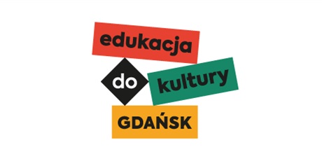 EDUKACJA DO KULTURY. GDAŃSK