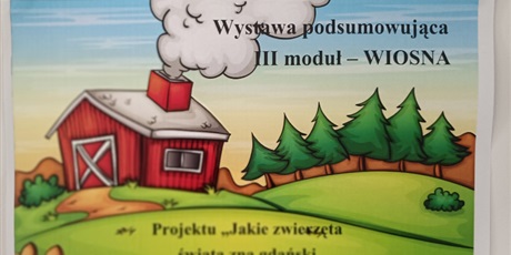Powiększ grafikę: Wystawa podsumowująca III moduł wiosna "Jakie zwierzęta świata zna gdański przedszkolak?"